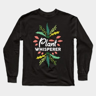 Plant Whisperer Plant Lady Long Sleeve T-Shirt